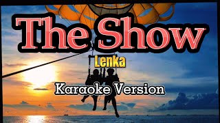 The Show  Lenka Karaoke Version [upl. by Eudocia]