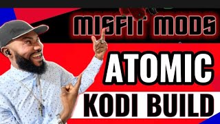 Atomic KODI Build Misfit Mods New Update 2023 [upl. by Calla]