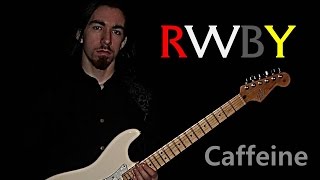 Jeff Williams RWBY  Caffeine Guitar Cover James Loupe [upl. by Koerlin688]