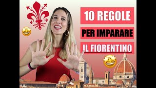 IMPARARE IL FIORENTINO con 10 REGOLE [upl. by Doloritas]