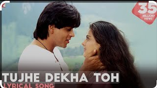 Tujhe Dekha Toh Lyrical Song  Dilwale Dulhania Le Jayenge ShahrukhKajol [upl. by Phillis]