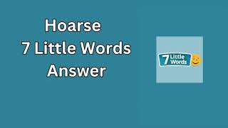 Hoarse 7 Little Words Answer [upl. by Mure830]