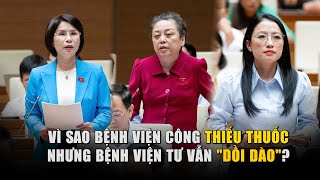 Vì sao bệnh viện công thiếu thuốc nhưng bệnh viện tư vẫn quotdồi dàoquot [upl. by Hellah]