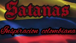 la inspiracion colombiana 🌴satanas🌴rebajada [upl. by Statis127]