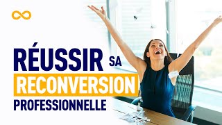 RÉUSSIR SA RECONVERSION PROFESSIONNELLE 7 CLÉS [upl. by Daub]