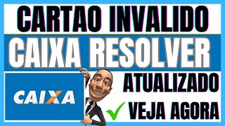 ✅CARTAO INVALIDO CAIXA POUPANÇA  COMO RESOLVER SEM IR NA AGENCIA [upl. by Yliah]