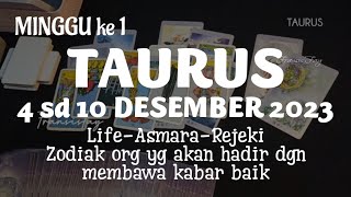 ZODIAK TAURUS tgl 4 sd 10 DESEMBER 2023  7 HARI KEDEPAN di MINGGU PERTAMA 7hariramalantarot [upl. by Nosbig]