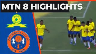 MTN8 Highlights Mamelodi Sundowns 1 Pololokwane City 0 [upl. by Donatelli150]