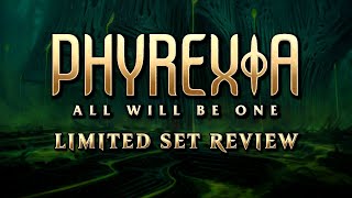 Phyrexia All Will Be One Full Limited Set Review [upl. by Rese798]