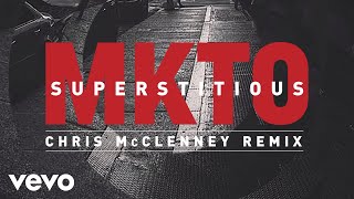 MKTO  Superstitious Chris McClenney Remix Audio [upl. by Nnylecyoj966]