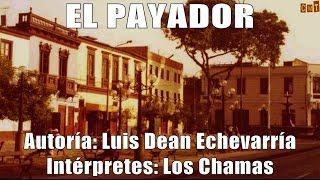 Los Chamas  El Payador Letras [upl. by Latia]