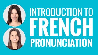 Introduction to French  Introduction to French Pronunciation [upl. by Elmore]