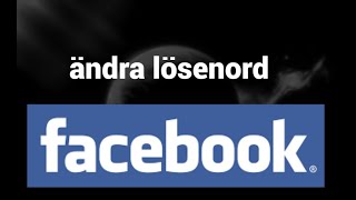 Hur du ändrar ditt lösenord på Facebook [upl. by Anatolio]