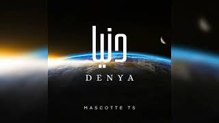 MASCOTTE TS DENYA دنيا Audio [upl. by Monti924]