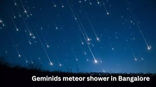 Geminids meteor shower in Bangalore [upl. by Shipp]