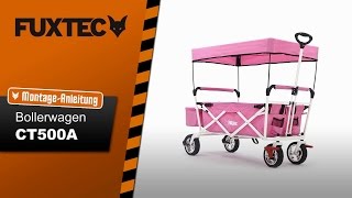 MontageAnleitung FUXTEC Bollerwagen FXCT500A Rosa [upl. by Anuat899]