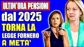 ULTIMORA PENSIONI 👉 dal 2025 TORNA LA LEGGE FORNERO MA quotA METÀquot❗️ECCO COSÈ LA NUOVA IDEA 💸 [upl. by Ttreve]