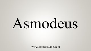 How To Say Asmodeus [upl. by Inat]