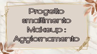 MAKEUP TERMINATOAggiornamento progetto smaltimento 😍 [upl. by Timoteo]