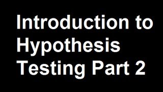 Introduction to Hypothesis Testing Part 2 [upl. by Aleekahs]