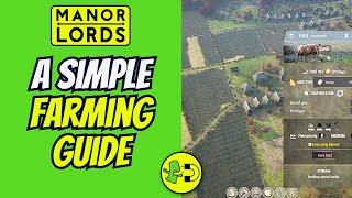 Manor Lords Farming Guide  Simple Steps to a Thriving Farm [upl. by Arhez965]