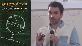 ¿Qué es la autopoiesis  Expositor Dr Pablo Razeto Barry [upl. by Yroj]