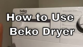 Beko Dryer  How to Use [upl. by Adlin132]