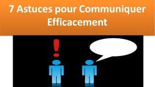 Communiquer Efficacement  7 Astuces Pour Bien Communiquer [upl. by Atinuj]