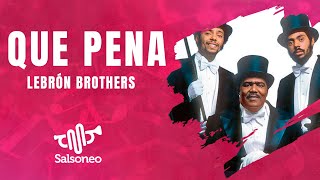 Hermanos Lebrón  Qué Pena  Salsa amp Letra [upl. by Aduh]