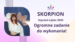 SKORPION STYCZENLIPIEC 2024  OGROMNE ZADANIE DO WYKONANIA skorpion2024 horoskop2024 zodiak [upl. by Lledniw803]