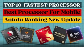 💯TOP 10 Fastest Processor For Mobile New Ranking Update 100 [upl. by Tnayrb]