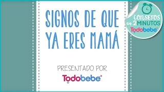 Signos de que ya eres mamá [upl. by Anaeda]