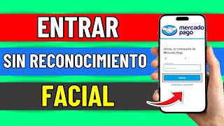 Como Entrar A Mi Cuenta De Mercado Pago Sin Reconocimiento Facial Facil Y Rapido [upl. by Wain897]