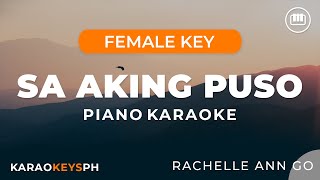 Sa Aking Puso  Rachelle Ann Go Piano Karaoke [upl. by Aiasi622]