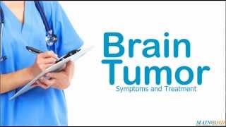 Brain Tumor ¦ Treatment and Symptoms [upl. by Cordy757]