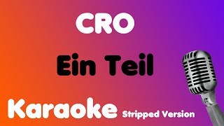 CRO • Ein Teil • Karaoke Stripped Version [upl. by Einnok]