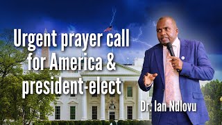 Urgent prayer call for America amp presidentelect [upl. by Shiau]