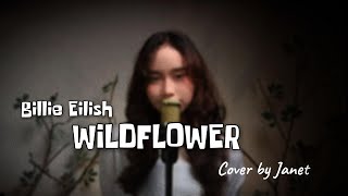 Billie Eilish  WILDFLOWER Cover by Janet [upl. by Kcirb]