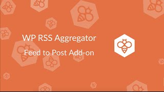 WP RSS Aggregator  Feed to Post Addon [upl. by Yreva866]