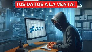 🔴 DGT HACKEADA Tus datos y de 35 Millones de conductores FILTRADOS [upl. by Airehc]