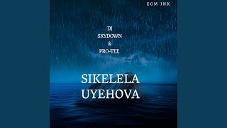 Sikelela Uyehova [upl. by Akimit]