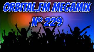 Orbitalfm MegaMix Nº229 [upl. by Cheshire107]