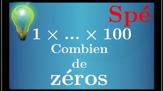 factorielle 100 Combien y atil de zéro à la fin • arithmétique • spé maths • terminale S  💡💡💡 [upl. by Nnazus]