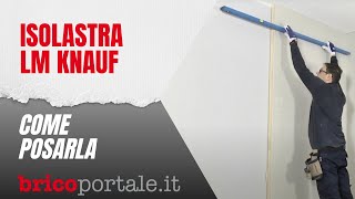 Isolamento acustico con Isolastra LM Knauf  Come effettuare la posa [upl. by Urita687]