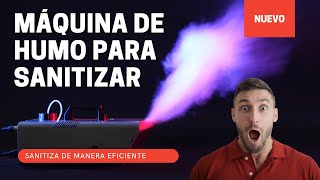 ¿Se puede utilizar una Máquina de Humo para Sanitizar 😱 [upl. by Eilis281]