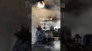 Trenino va musica di Gino Peguri [upl. by Nnaik]