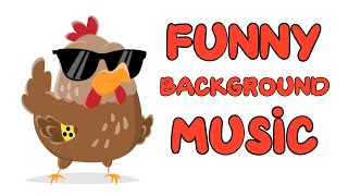 Funny Song  Comedic Background Music  Silly Chicken [upl. by Sheff]