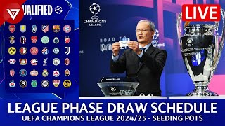 🔴 UEFA Champions League 202425 League Phase Draw Schedule amp Pots Draw Results [upl. by Missi]