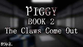 Official Piggy Book 2 Soundtrack  Chapter 11 quotThe Claws Come Outquot [upl. by Katya]