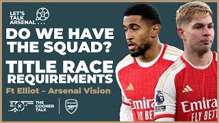 Arsenals Title Race Challenge  Do We Have The Depth  Ft Elliot  Arsenal Vision [upl. by Gebler]